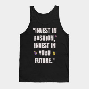 Invest In Fashion Tank Top